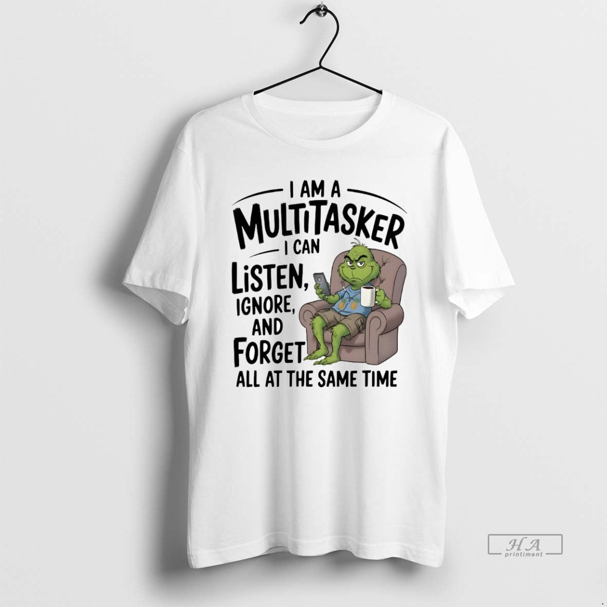 Official Grinch I Am A Multitasker I Can Listen Ignore And Forget T-Shirts, Hoodie, Sweatshirt | InkRitualCo.com
