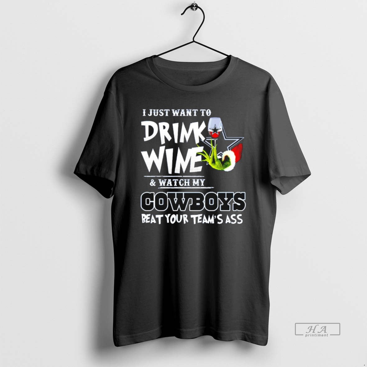 Official Grinch I Just Want To Drink Wine And Watch My Dallas Cowboys Beat Your T-Shirts, Hoodie, Sweatshirt