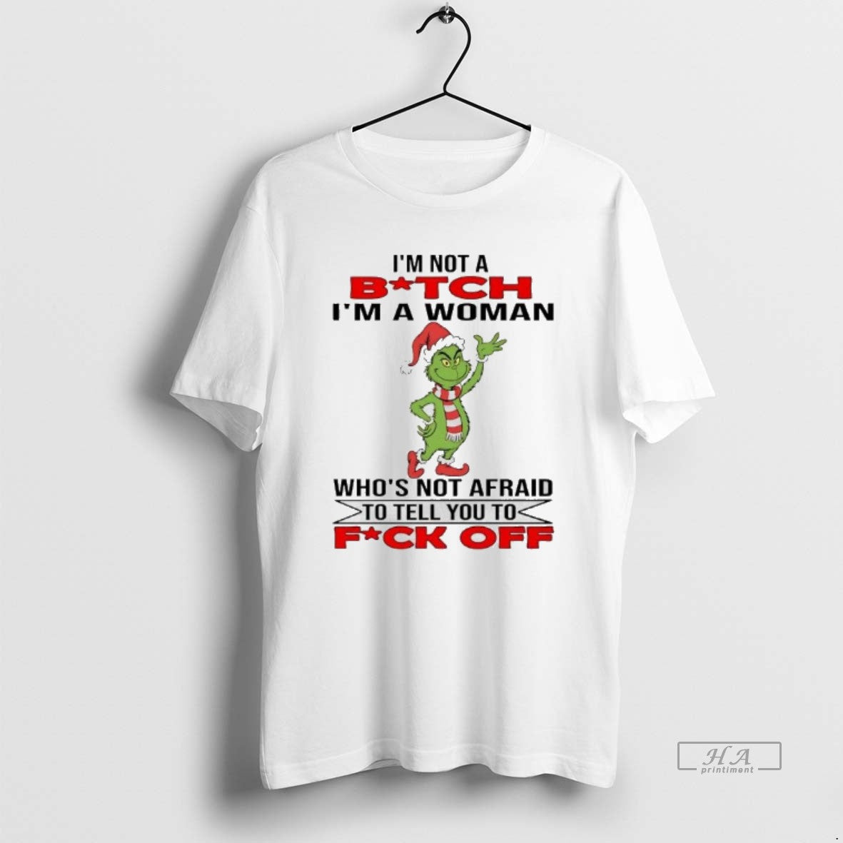 Official Grinch Im Not A Bitch Im A Woman Whos Not Afraid To Tell You T-Shirts, Hoodie, Sweatshirt | InkRitualCo.com