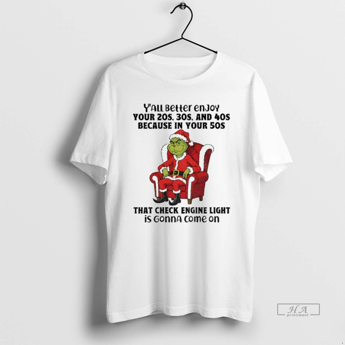 Official Grinch Santa Claus Yall Better Enjoy Your 20s 30s And 40s Because In Your T-Shirts, Hoodie, Sweatshirt
