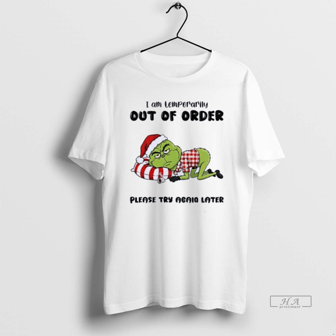 Official Grinch Santa I Am Temporarily Out Of Order Please Try Again Later Christmas T-Shirts, Hoodie, Sweatshirt