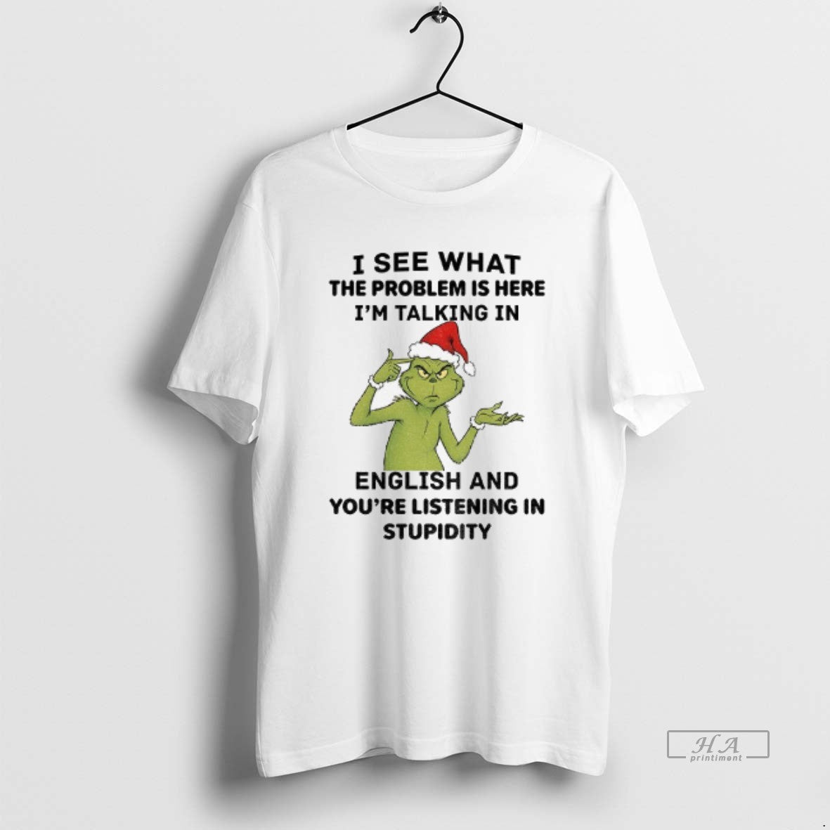 Official Grinch Santa I See What The Problem Is Here Im Talking In English And T-Shirts, Hoodie, Sweatshirt | InkRitualCo.com
