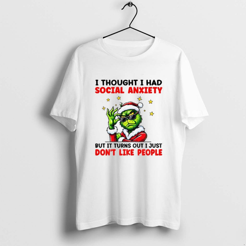 Official Grinch Santa I Thought I Had Social Anxiety But It Turns Out I Just T-Shirts, Hoodie, Sweatshirt | InkRitualCo.com