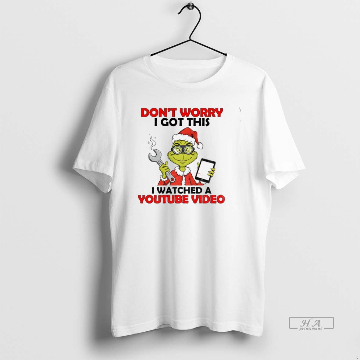 Official Grinch Santa Do Work Dont Worry I Got This I Watched A Youtube Video T-Shirts, Hoodie, Sweatshirt | InkRitualCo.com