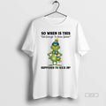 Official Grinch Santa So When Is This Old Enough To Know Better Supposed To Kick T-Shirts, Hoodie, Sweatshirt