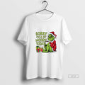 Official Grinch Xmas Sorry Im A Bit Moody Today Christmas T-Shirts, Hoodie, Sweatshirt | InkRitualCo.com