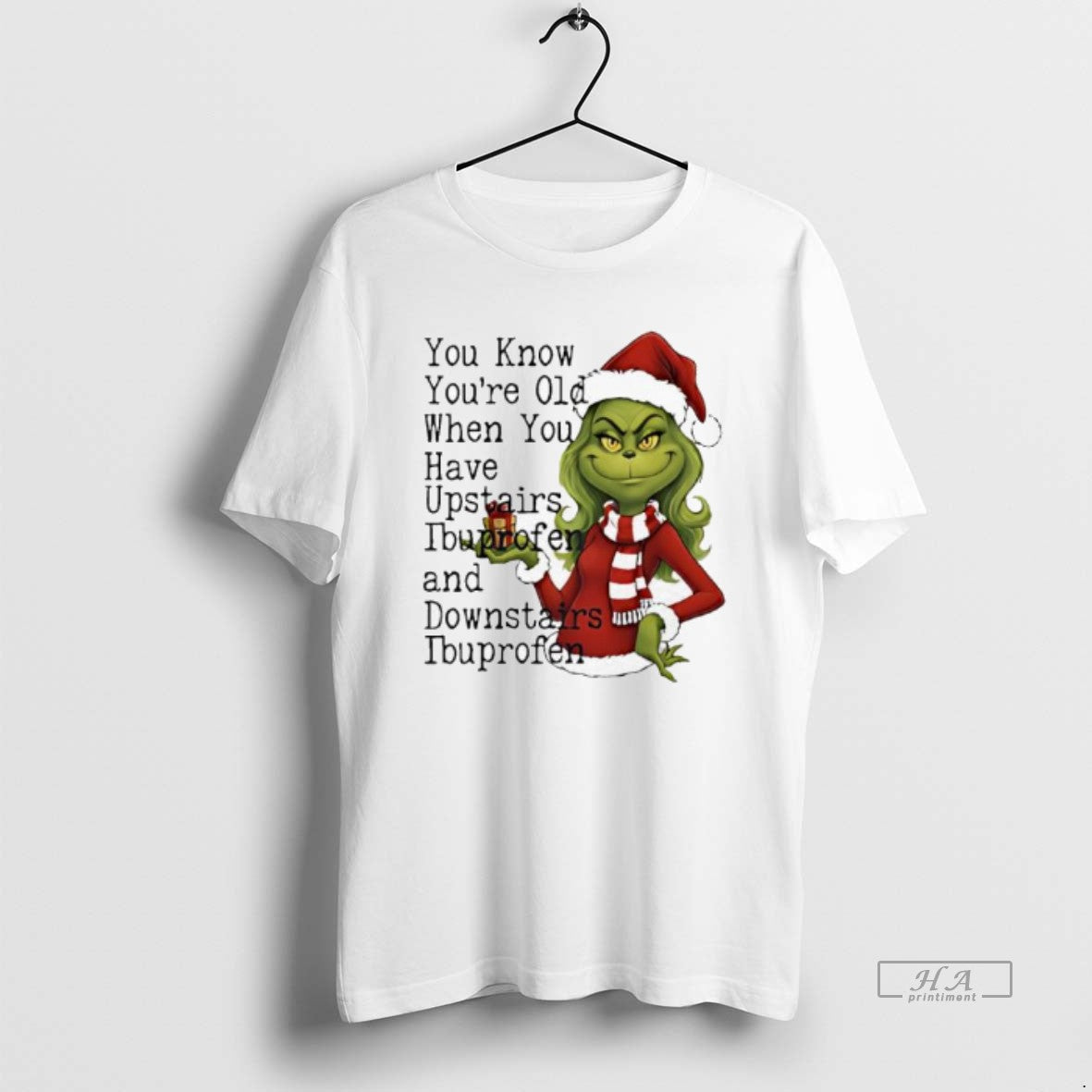 Official Grinch You Know Youre Old When You Have Upstairs Ibuprofen And Downstairs Ibuprofen T-Shirts, Hoodie, Sweatshirt
