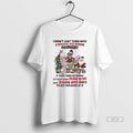 Official Grinch And Friends I Didnt Just Turn Into A Grouchy Old Woman Overnight Christmas T-Shirts, Hoodie, Sweatshirt