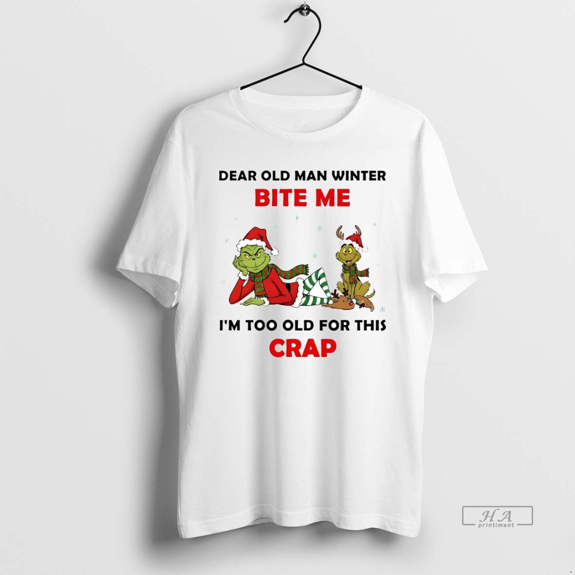 Official Grinch Dear Old Man Winter Bite Me Im Too Old For This Crap Christmas T-Shirts, Hoodie, Sweatshirt | InkRitualCo.com