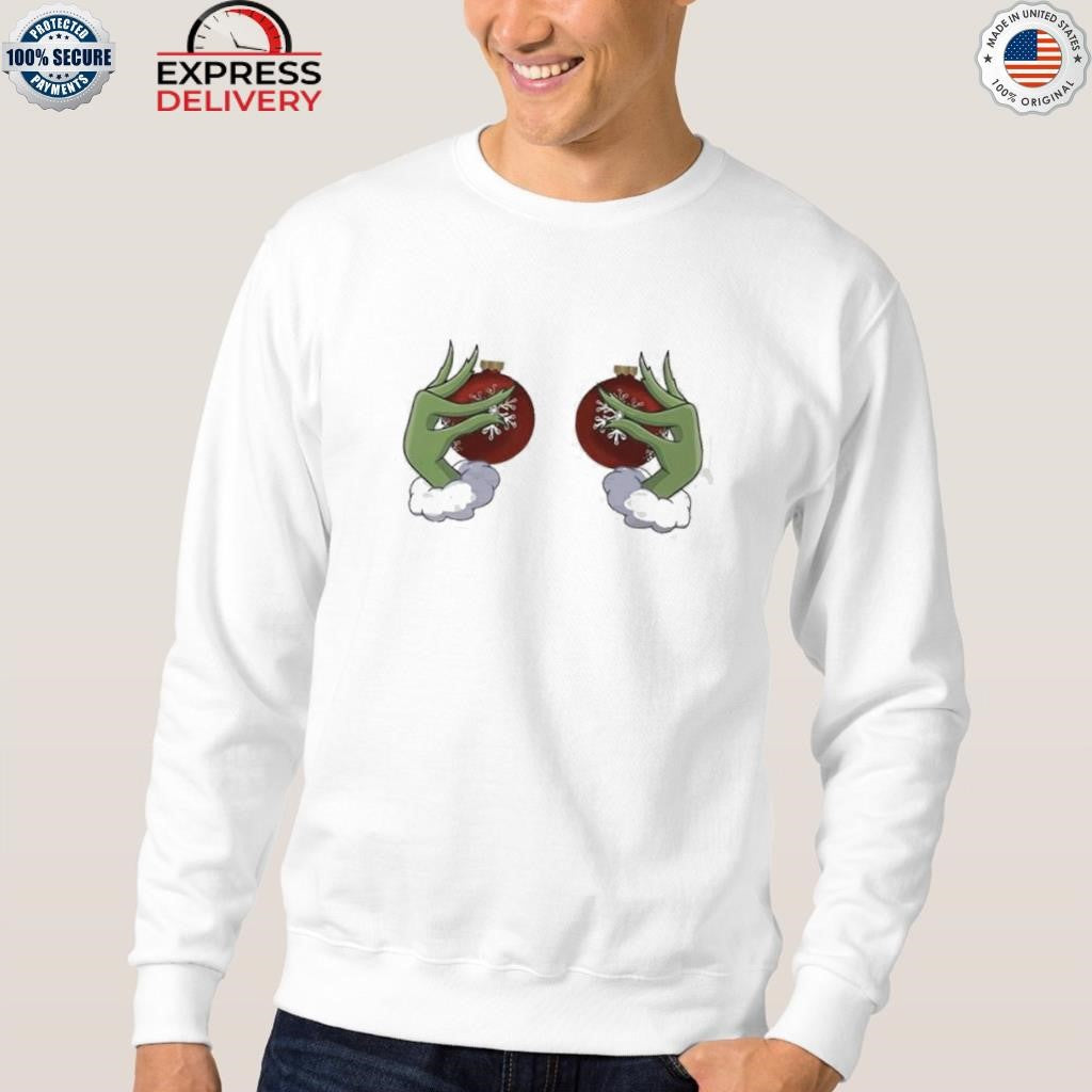 Grinch hand ornament boob Christmas shirt