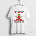 Official Grinch I Suffer From C H T-Shirts, Hoodie, Sweatshirt | InkRitualCo.com