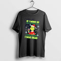 Official Grinch If I Woke Up Nothing Hurt I Would Think I Was Dead Christmas T-Shirts, Hoodie, Sweatshirt | InkRitualCo.com