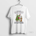 Official Grinch Remember Being Happy Doesnt Mean You Have It All T-Shirts, Hoodie, Sweatshirt | InkRitualCo.com