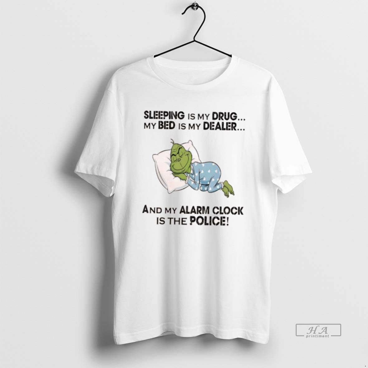 Official Grinch Sleeping Is My Drug My Bed Is My Dealer And My Alarm Clock T-Shirts, Hoodie, Sweatshirt | InkRitualCo.com