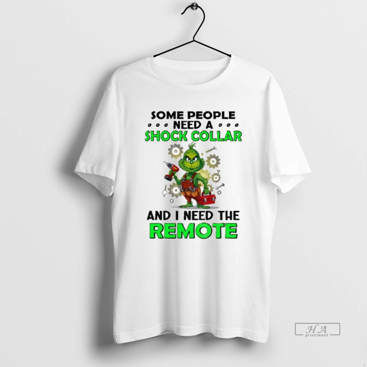 Official Grinch Some People Need A Shock Collar And I Need The Remote Christmas T-Shirts, Hoodie, Sweatshirt