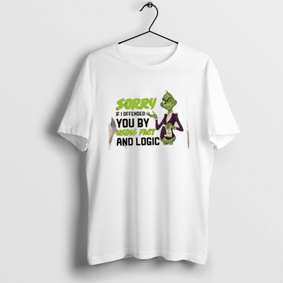 Official Grinch Sorry If I Offended You By Using Fact And Logic T-Shirts, Hoodie, Sweatshirt | InkRitualCo.com