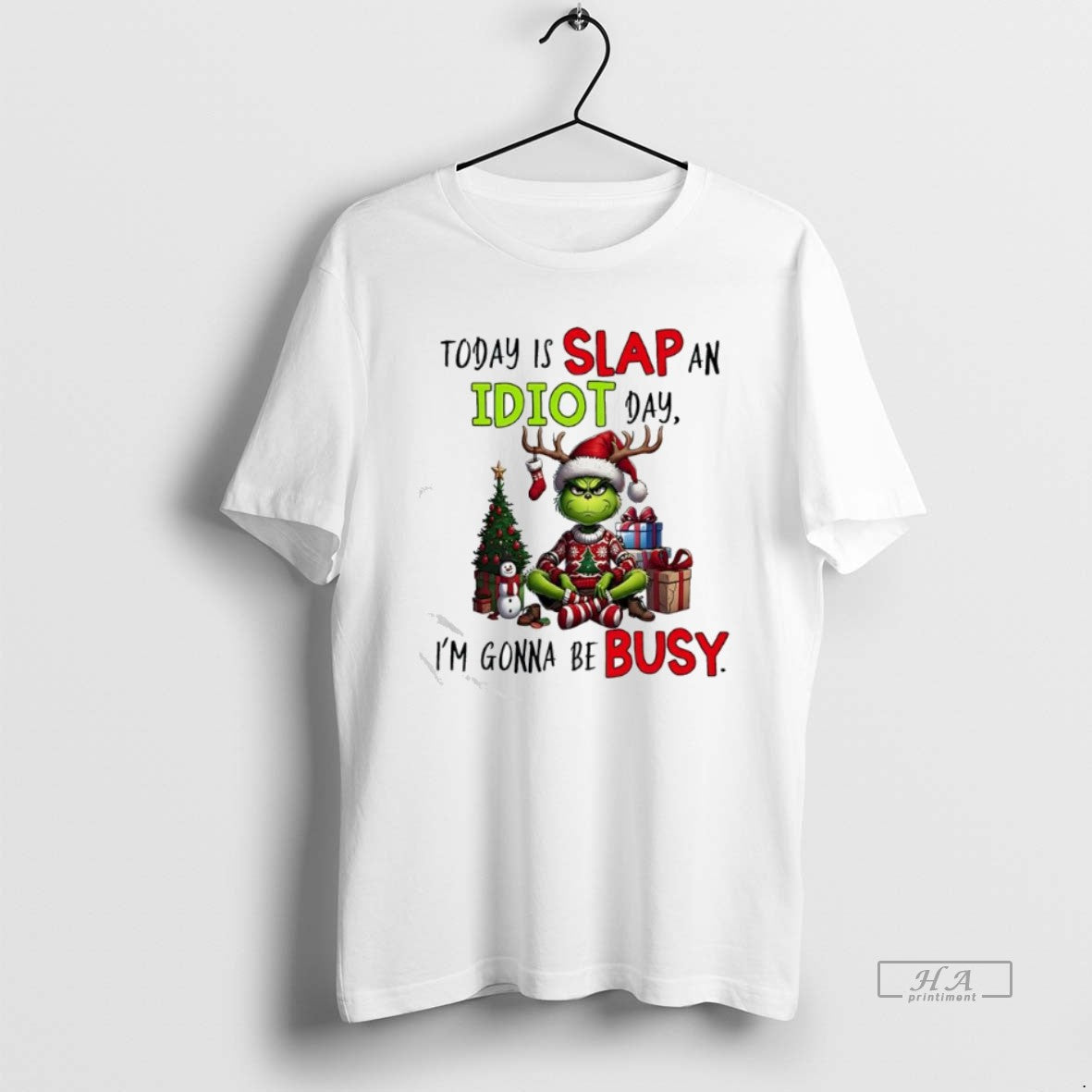Official Grinch Today Is Slap An Idiot Day Im Gonna Be Busy T-Shirts, Hoodie, Sweatshirt | InkRitualCo.com