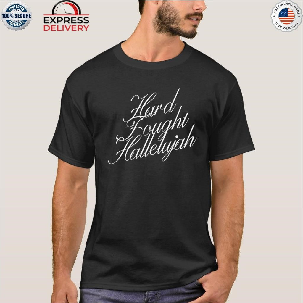 Hard Fought Halleliyah Cursive Brandon Lake Shirt