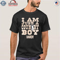 Hardy I Am Just a Country Boy Shirt
