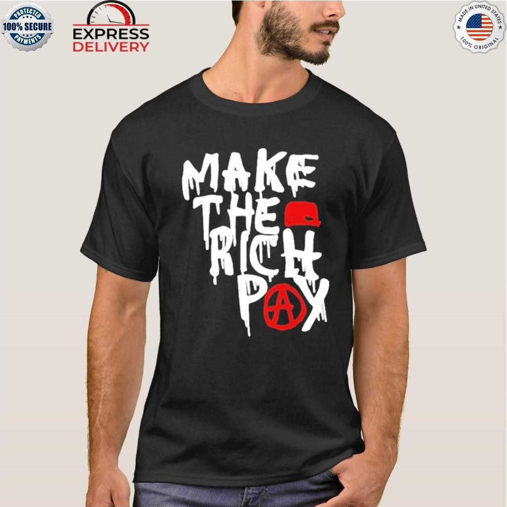Hasan Piker Make The Rich Pay Shirt