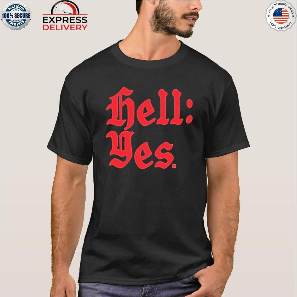 Hell Yes Shirt