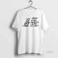 Official Helpless Mouse Im Out Of Bed And Dressed What More Do You Want T-Shirts, Hoodie, Sweatshirt | InkRitualCo.com
