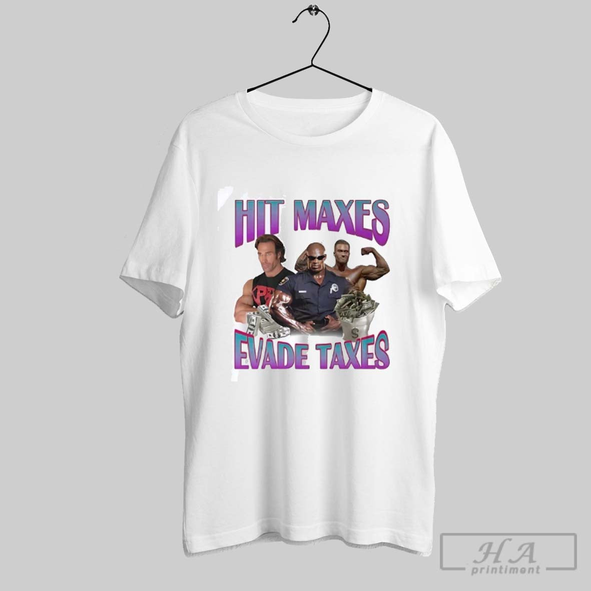 Official Hit Maxes Evade Taxes T-Shirts, Hoodie, Sweatshirt | InkRitualCo.com