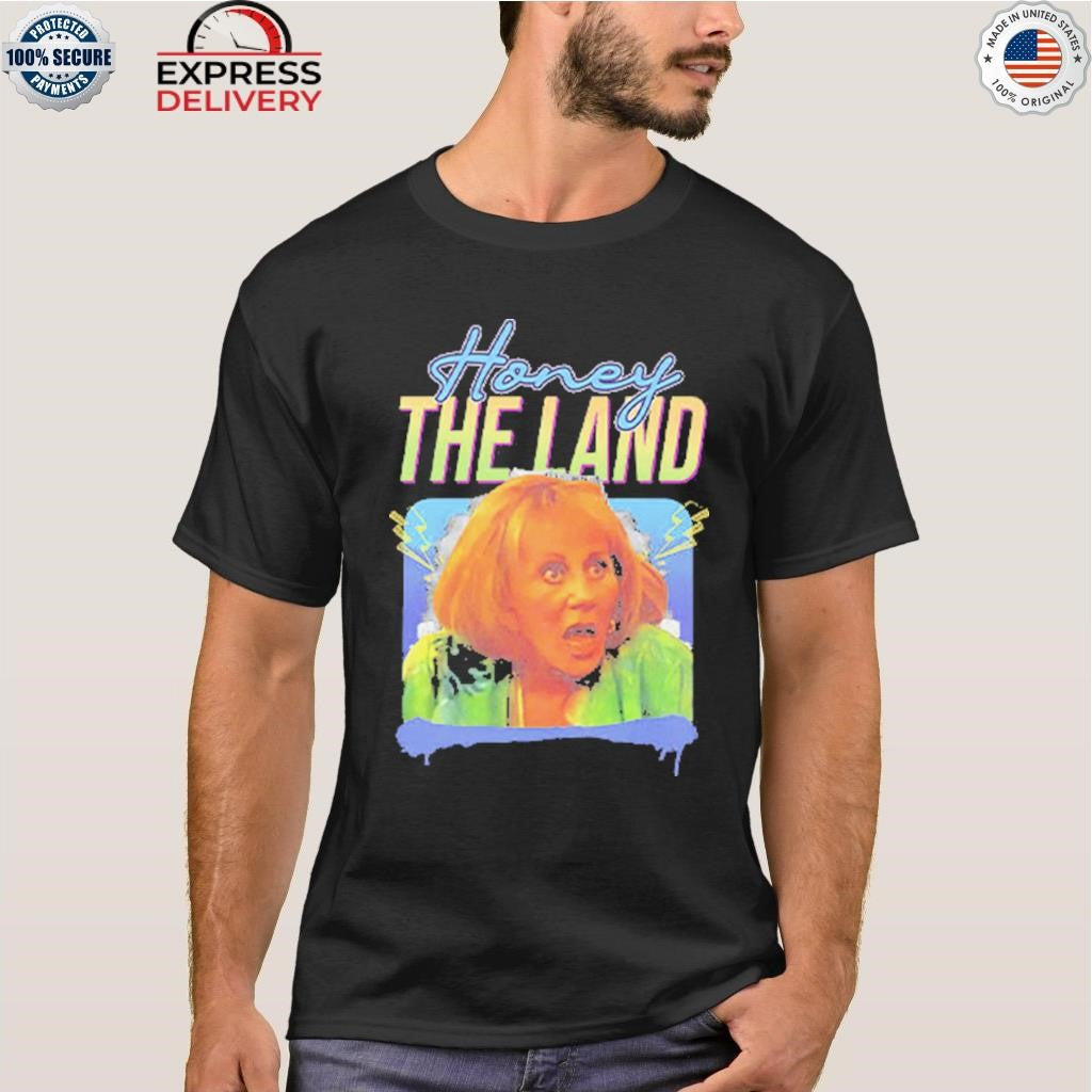 Honey The Land Sylvia Browne Shirt