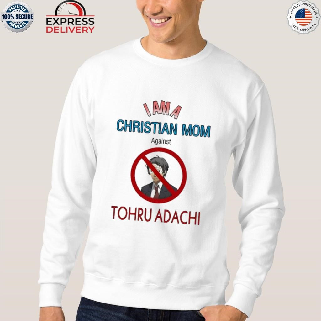 I Am A Christian Mom Against Tohru Adachi Shirt