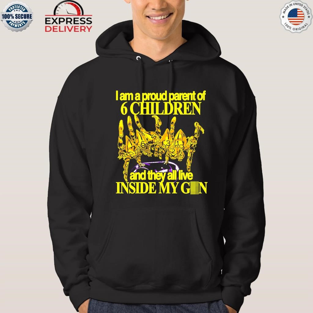 I Am A Proud Parent Of 6 Children And They All Live Inside My Gun Shirt