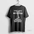 Official I Cant Argue With My Sister Help Shes Old And Old People Dont Listen T-Shirts, Hoodie, Sweatshirt | InkRitualCo.com