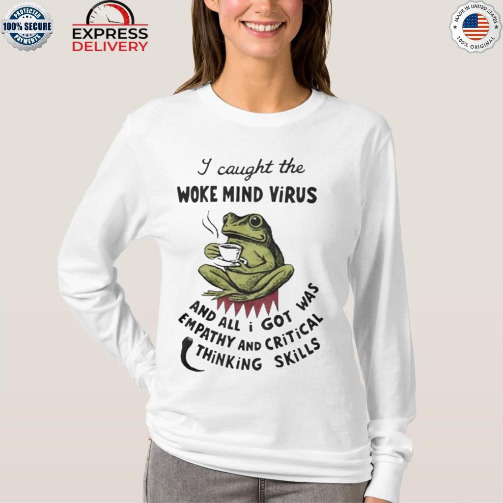 I Caught The Woke Mind Virus Frog Shirt