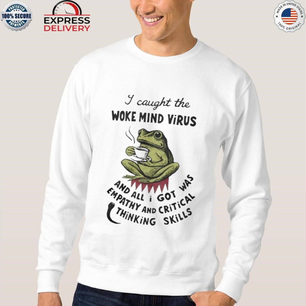 I Caught The Woke Mind Virus Frog Shirt