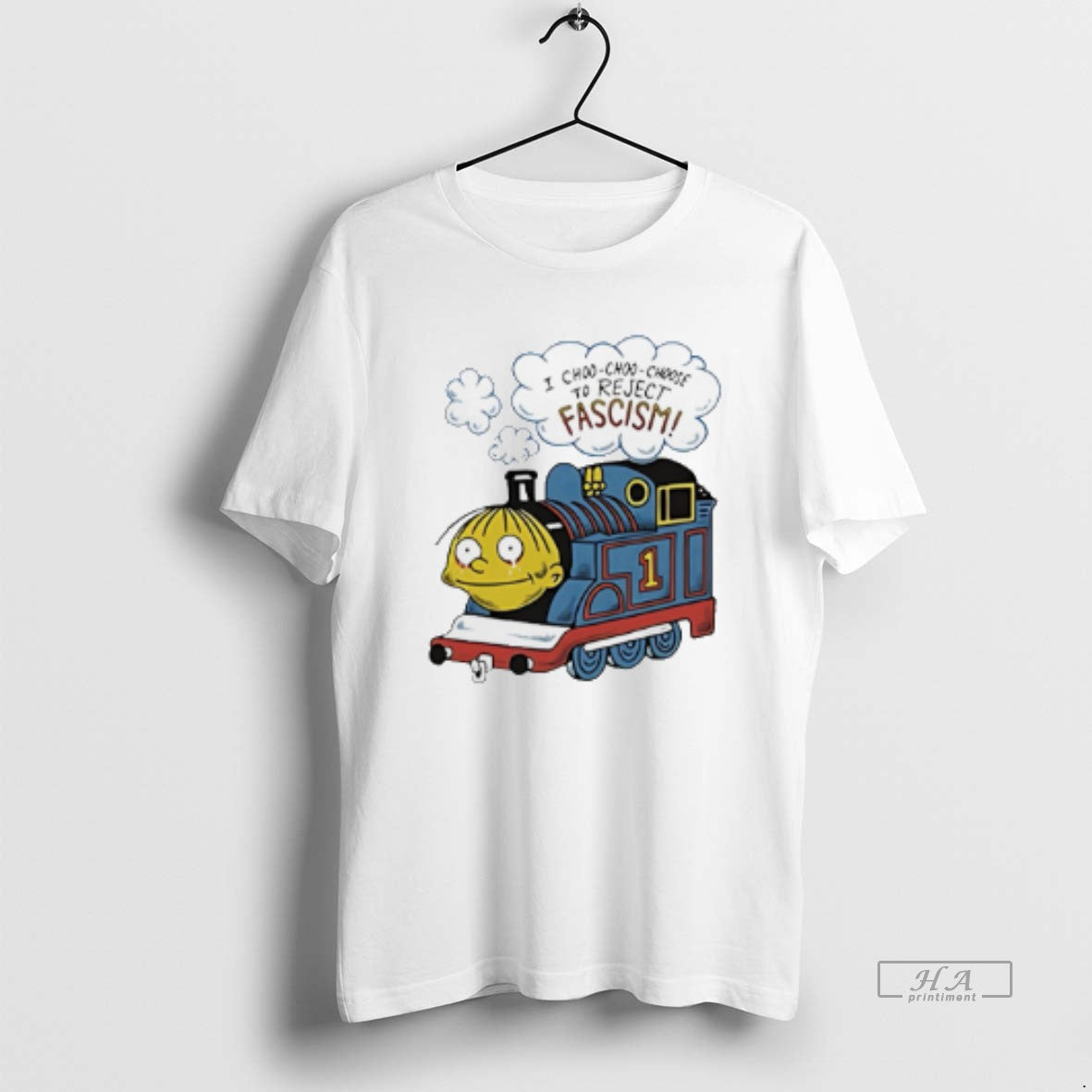 Official I Choo Choo Choose To Reject Fascism T-Shirts, Hoodie, Sweatshirt | InkRitualCo.com