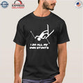 I Do All My Own Stunts Ski Shirt