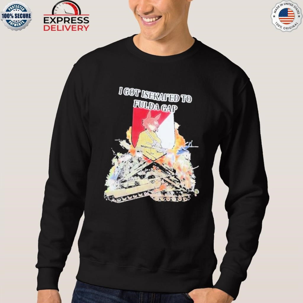 I Got Isekai’d To Fulda Gap Shirt