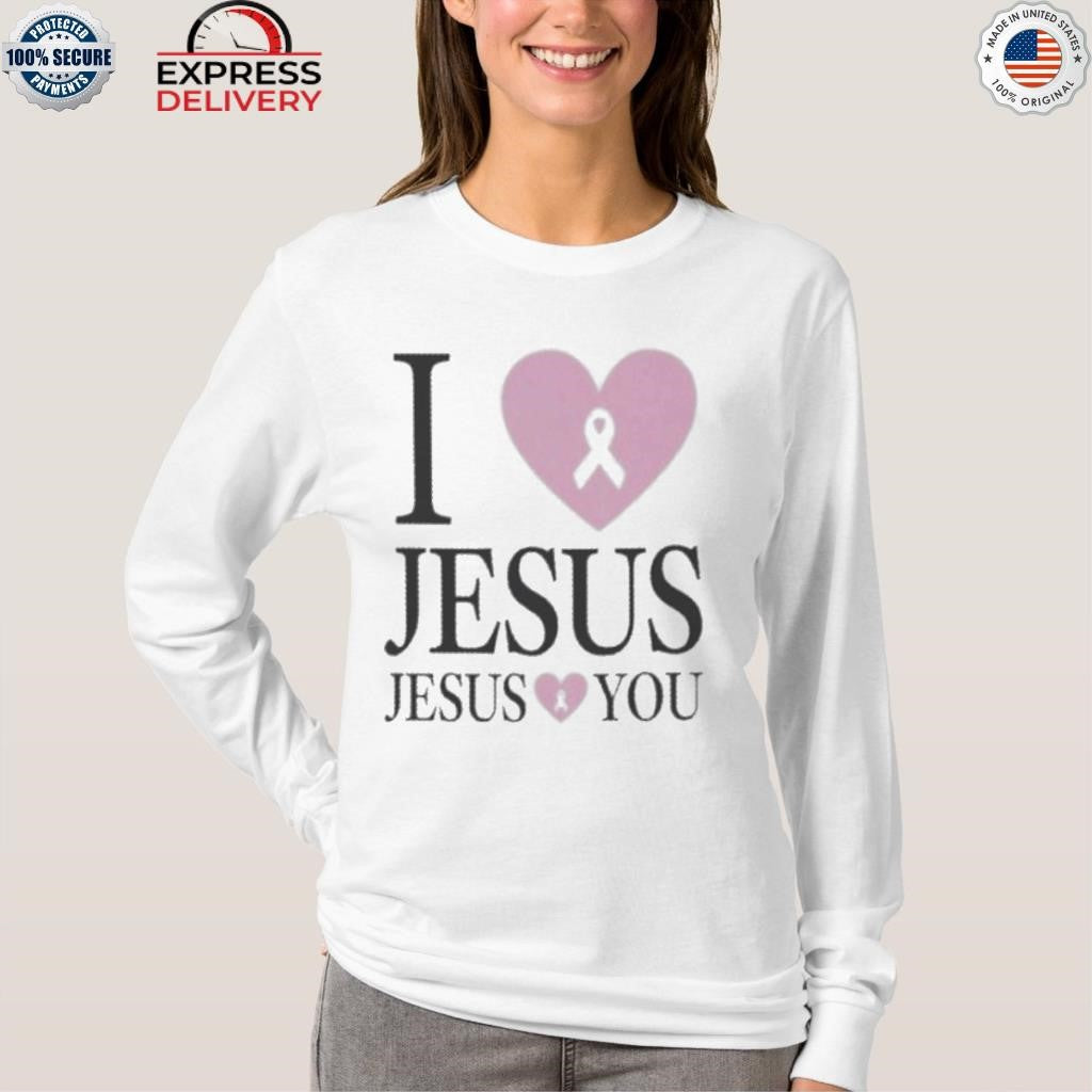 I Love Jesus Jesus Loves You Breast Cancer Awarness Shirt