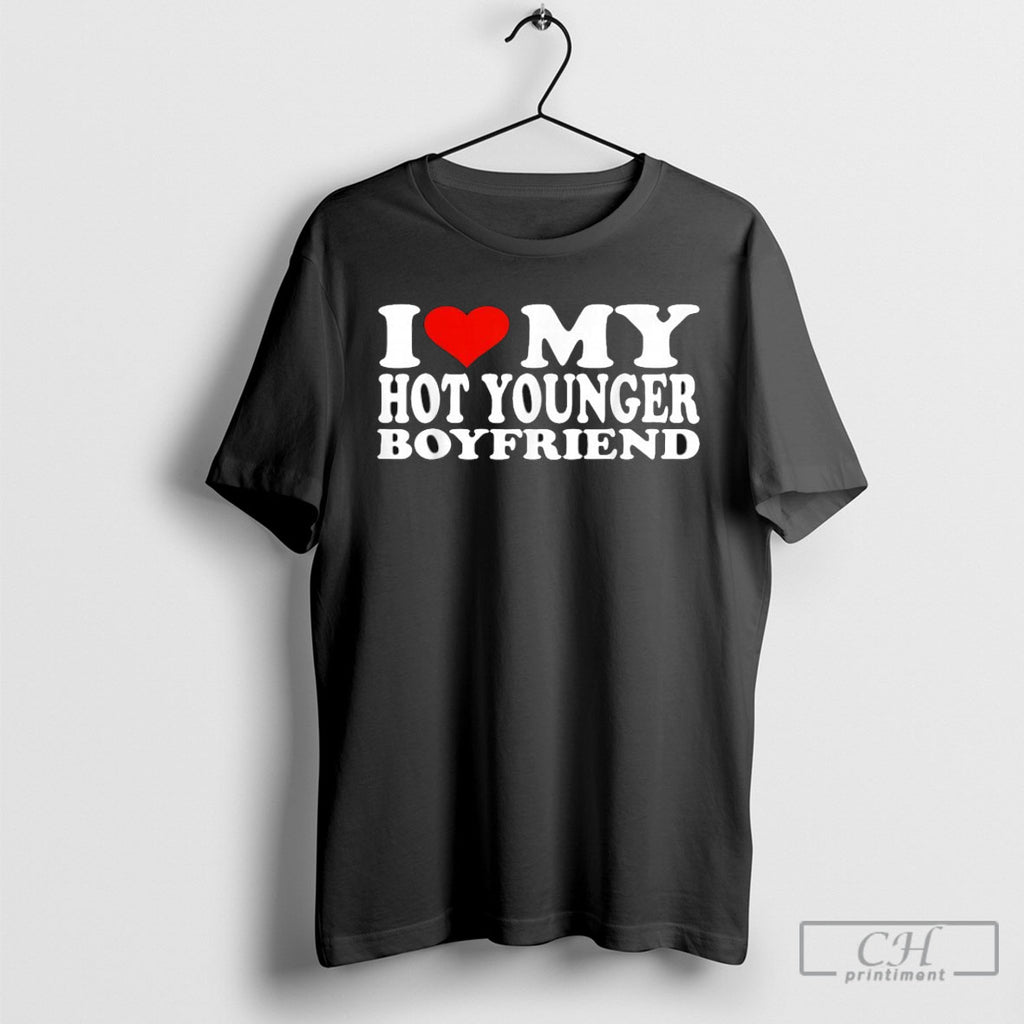 Official I Love My Hot Younger Boyfriend Shirts Hoodie, Sweatshirt | InkRitualCo.com
