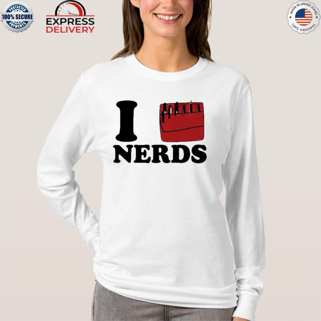 I Love Nerds Shirt