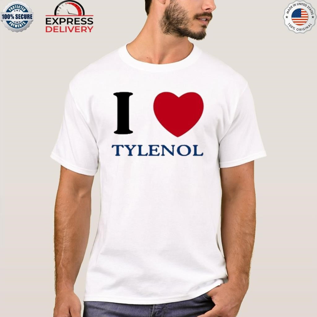 I Love Tylenol Shirt