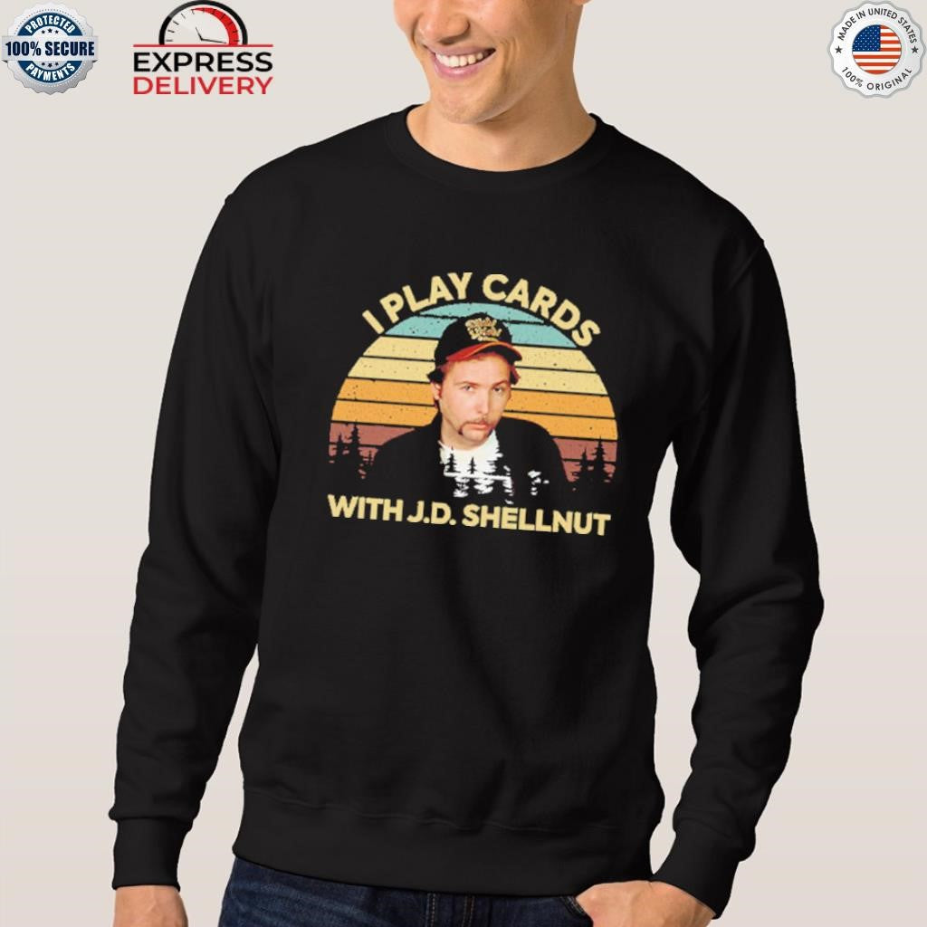 I Play Cards With J.D. Shellnut Shirt
