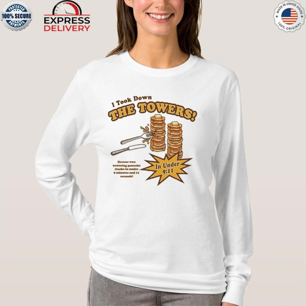 I Took Down The Towers Shirt