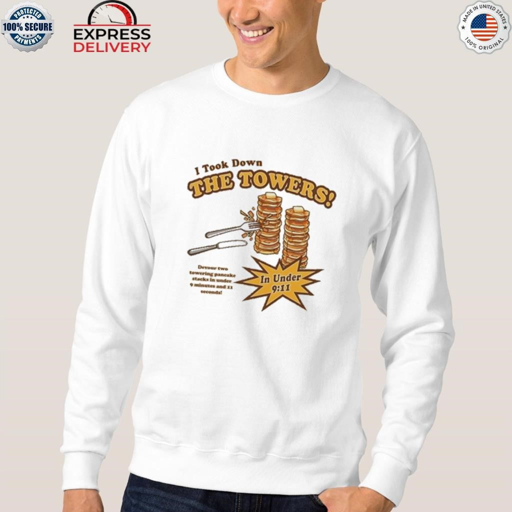 I Took Down The Towers Shirt