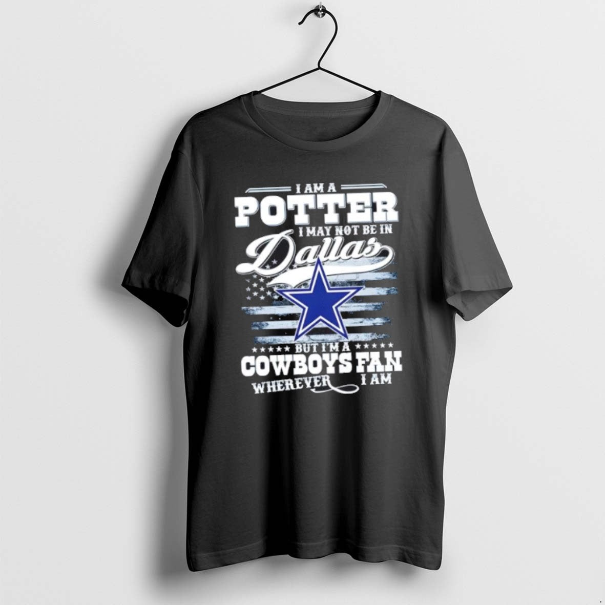 Official I Am A Potter I May Not Be In Dallas But Im A Cowboys T-Shirts, Hoodie, Sweatshirt | InkRitualCo.com