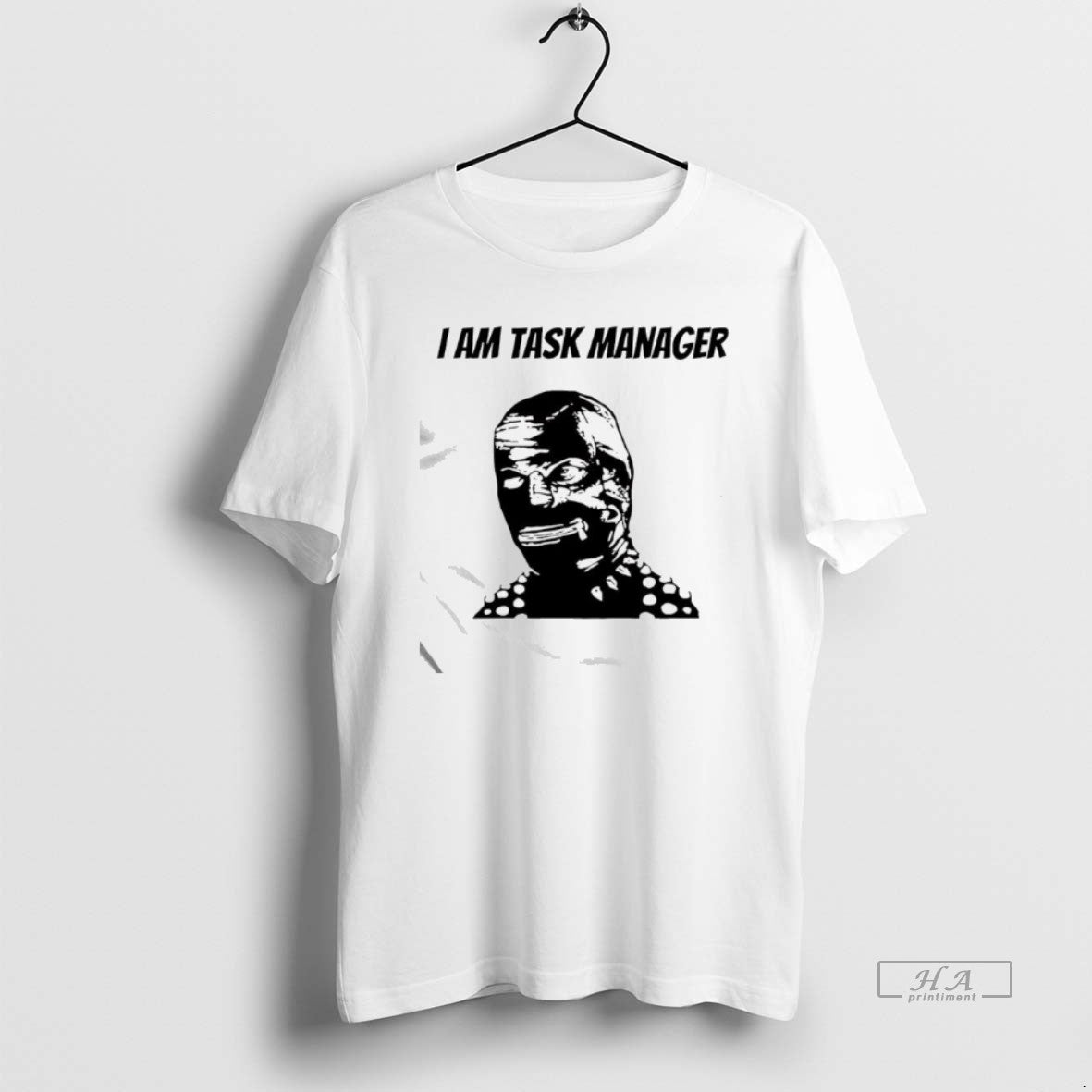 Official I Am Task Manager Graphic T-Shirts, Hoodie, Sweatshirt | InkRitualCo.com