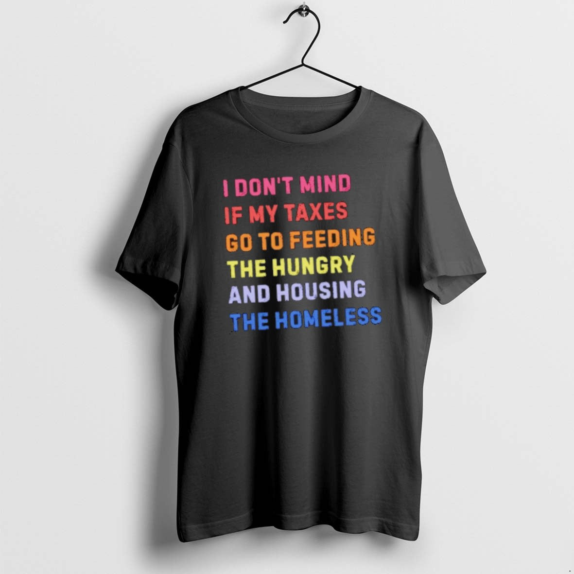 Official I Dont Mind If My Taxes Go To Feeding The Hungry And Housing The T-Shirts, Hoodie, Sweatshirt | InkRitualCo.com