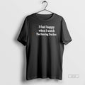 Official I Feel Happy When I Watch The Dancing Trucker T-Shirts, Hoodie, Sweatshirt | InkRitualCo.com