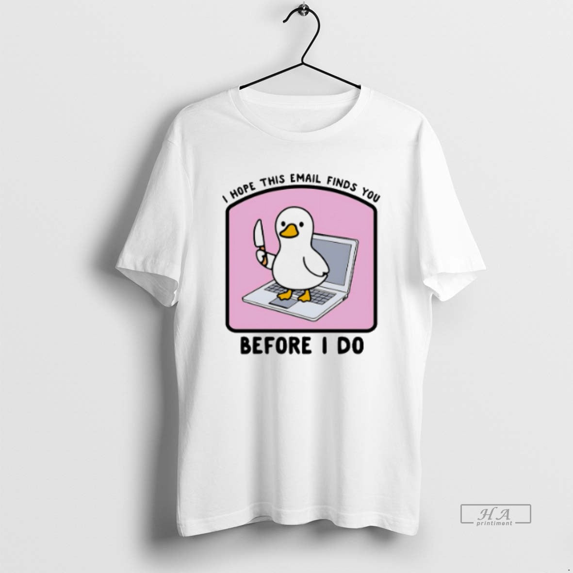 Official I Hope This Email Finds You Before I Do Duck T-Shirts, Hoodie, Sweatshirt | InkRitualCo.com