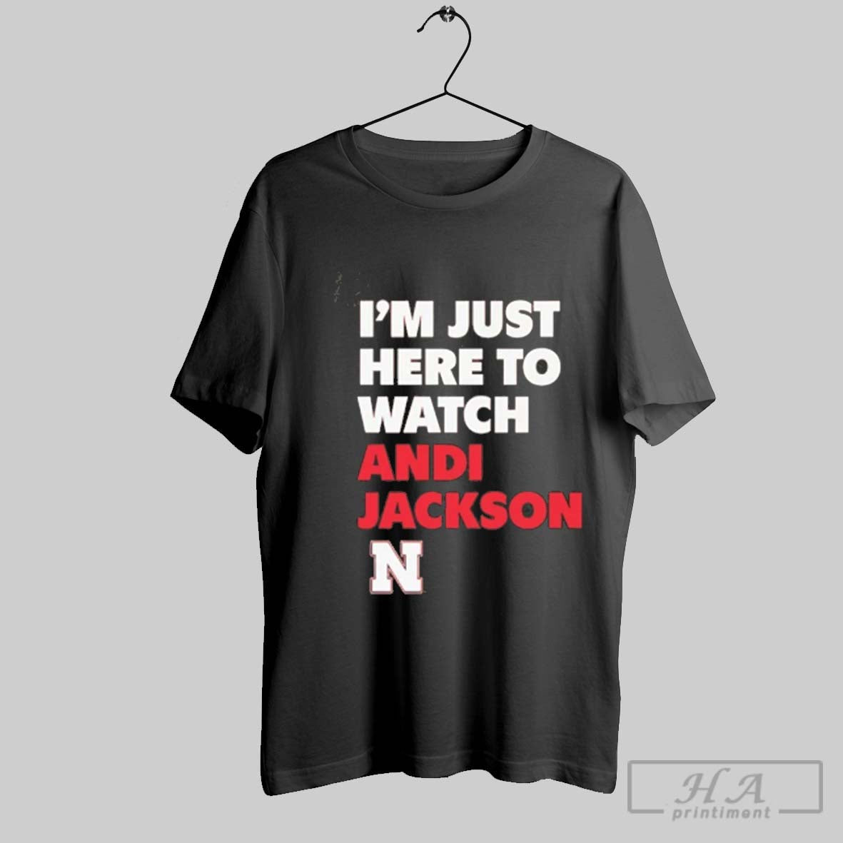 Official I Just Here To Watch Andi Jackson Nebraska Huskers T-Shirts, Hoodie, Sweatshirt | InkRitualCo.com