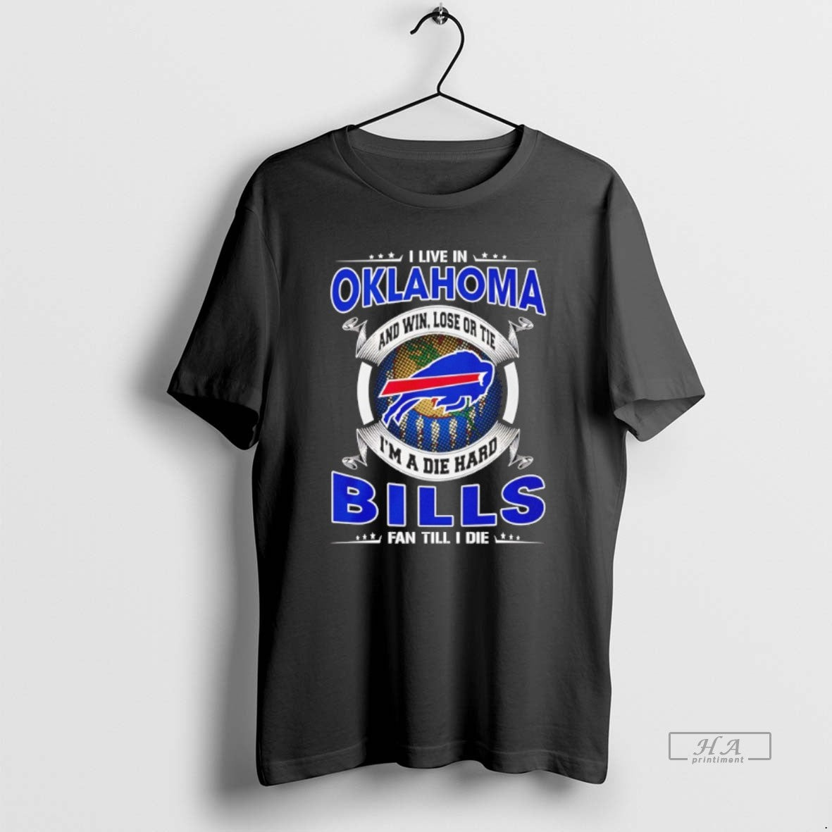 Official I Live In Oklahoma And Win Lose Or Tie Im A Die Hard Bills T-Shirts, Hoodie, Sweatshirt | InkRitualCo.com